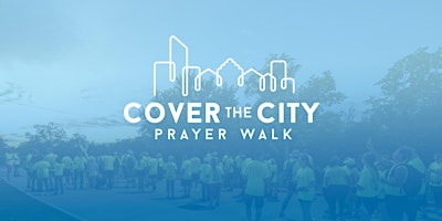 Image principale de Cover the City Prayer Walk | 2024