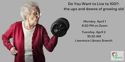 Imagem principal do evento Do You Want to Live to 100?: the ups and downs of growing old