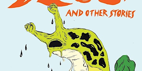 Get Weird Book Club: Slug and Other Stories