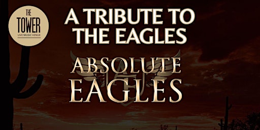 Primaire afbeelding van A TRIBUTE TO THE EAGLES - ABSOLUTE EAGLES