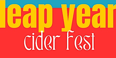 Leap Year Cider Fest primary image