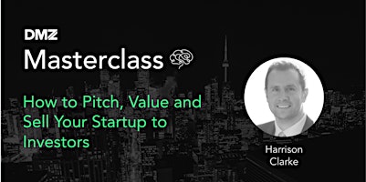 Hauptbild für How to Pitch, Value and Sell Your Startup to Investors