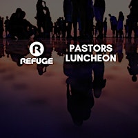 Refuge KC Pastors Luncheon primary image