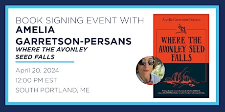 Imagem principal do evento Amelia Garretson-Persans "Where the Avonley Seed Falls" Book Signing Event