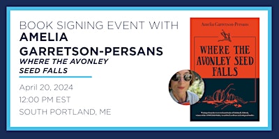 Imagem principal do evento Amelia Garretson-Persans "Where the Avonley Seed Falls" Book Signing Event