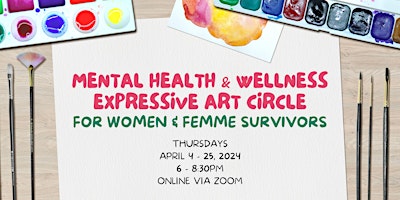 Primaire afbeelding van Mental Health & Wellness Expressive Art Circle for Women & Femme Survivors