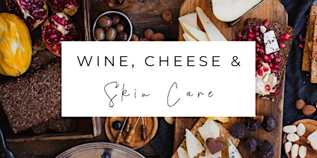 Wine, Cheese & Skin Care primary image