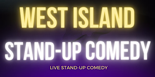 Primaire afbeelding van West Island Stand-Up Comedy By  MTLCOMEDYCLUB.COM