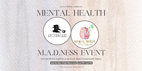 Mental Health M.A.D.ness