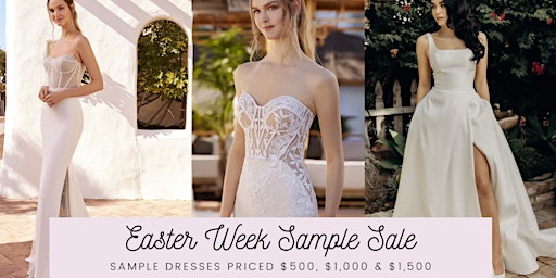 Primaire afbeelding van Easter Week Sample Sale Savvy Bride Boutique