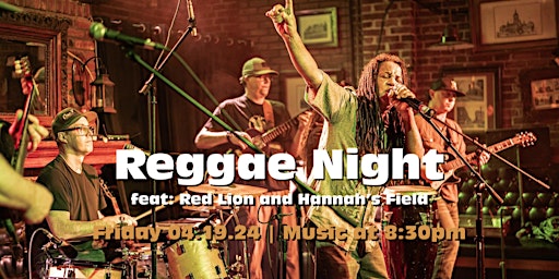 Primaire afbeelding van Reggae Night feat: Red Lion and Hannah’s Field