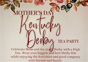 Image principale de Kentucky Derby Mother's Day Tea Sat May 11 or Sun May 12, 2024