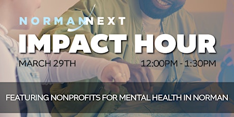 Impact Hour: Non-Profits for Mental Health in Norman