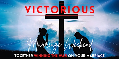 VICTORIOUS Marriage Weekend