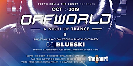 OFFWORLD: A Night of Trance @ the Court Hotel - Oct 10, 2019 primary image