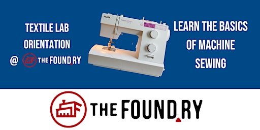 Learn to Sew @TheFoundry - Textile Lab Orientation primary image