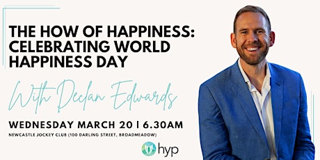 The HOW of Happiness: Celebrating World Happiness Day with Declan Edwards primary image