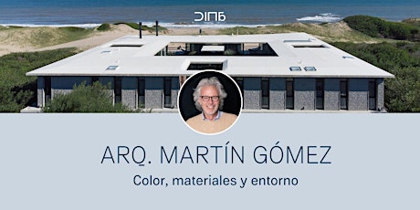 COLOR, MATERIALES Y ENTORNO / Arq. Martín Gómez