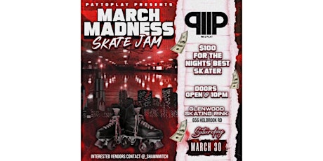 MARCH MADNESS SKATE JAM