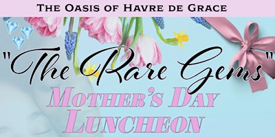 Image principale de "The Rare Gems" Mother's Day Luncheon