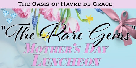 "The Rare Gems" Mother's Day Luncheon