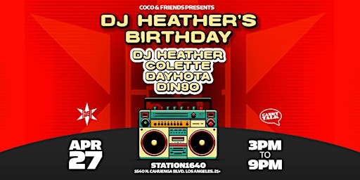 Hauptbild für DJ Heather's Birthday with DJ Heather, Colette, Dayhota and Din9o