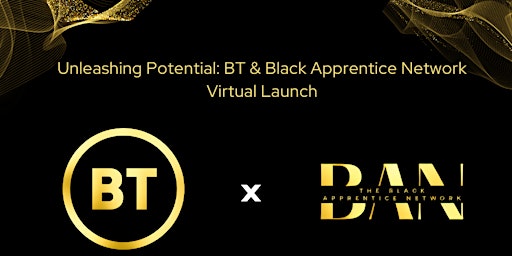 Imagen principal de Unleashing Potential: BT & Black Apprentice Network Virtual Launch