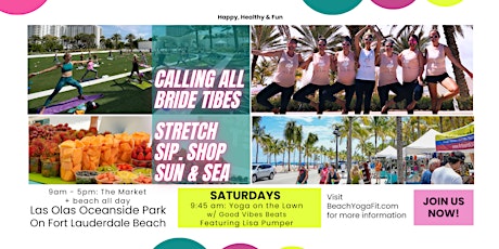 Free Bachelorette Yoga on the Lawn, Farmers Mkt & Ft Lauderdale Beach