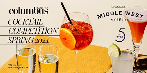 Imagen principal de Columbus Monthly Spring Cocktail Competition 2024