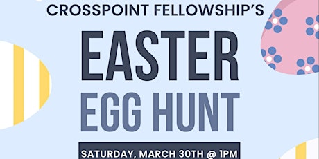 Crosspoint's  Annual Egg Hunt 2024