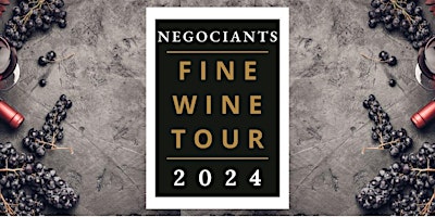 Negociants Fine Wine Tour 2024 - Wellington primary image