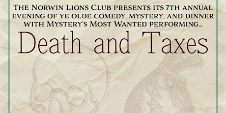 The Norwin Lions Club presents Death and Taxes