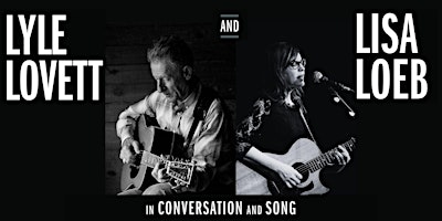 Lyle Lovett and Lisa Loeb: In Conversation and Song primary image