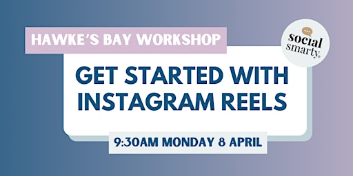 Hauptbild für HAWKE'S BAY WORKSHOP: Get Started with Instagram Reels