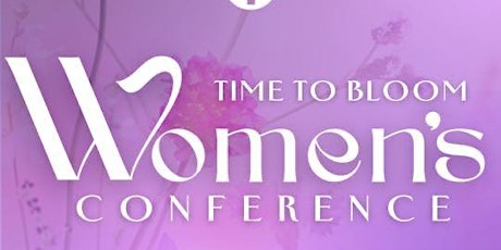 Women's Conference - Time to Bloom