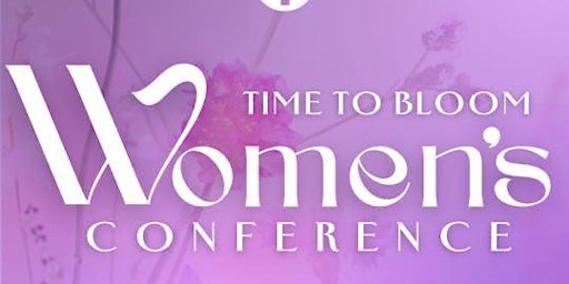 Primaire afbeelding van Women's Conference - Time to Bloom