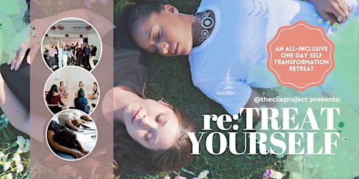 Imagem principal de re:Treat Yourself: An all-inclusive  one day self transformation retreat