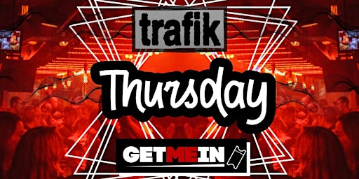 Primaire afbeelding van Trafik Shoreditch / Every Thursday / Party Tunes, Sexy RnB, Commercial