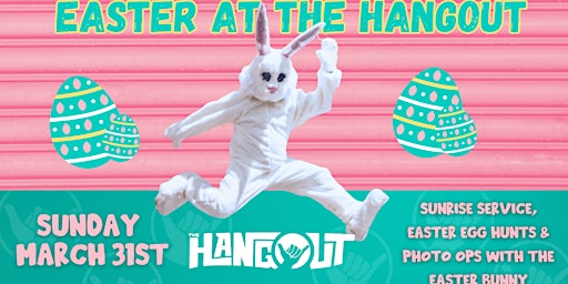 Primaire afbeelding van Easter at The Hangout - Sunrise Service - Easter Breakfast - Egg Hunt