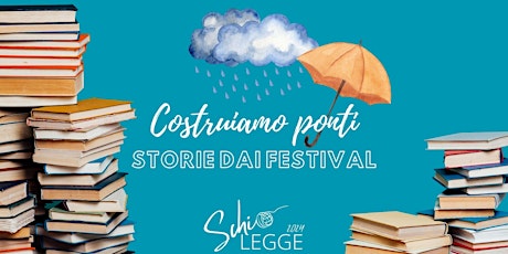 Costruiamo ponti - Storie dai Festival