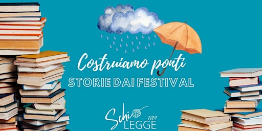Imagem principal do evento Costruiamo ponti - Storie dai Festival