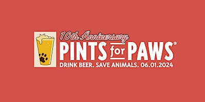 Primaire afbeelding van 10th Anniversary Pints for Paws®