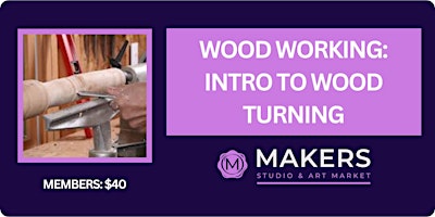 Imagem principal do evento Wood Working: Introduction to Wood Turning