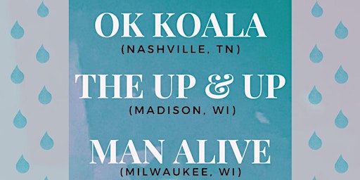 Imagen principal de The Up & Up | OK Koala | Man Alive | CDB + the End Times