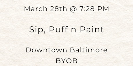 Sip, Puff n Paint.. On A Thursday @ Baltimore's BEST Art Gallery!