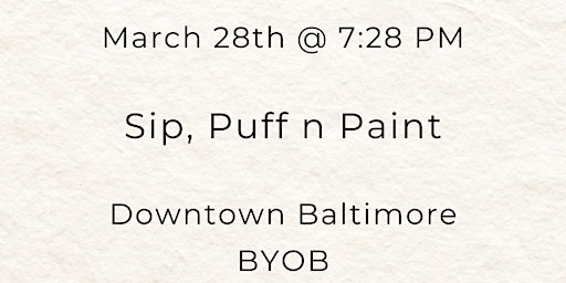 Imagen principal de Sip, Puff n Paint.. On A Thursday @ Baltimore's BEST Art Gallery!