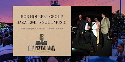 Imagem principal do evento Grapevine Main LIVE! | Rob Holbert Group | Jazz, R&B, & Soul Music