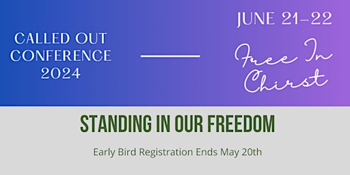Image principale de Called Out / Standing Together In Our Freedom Conference