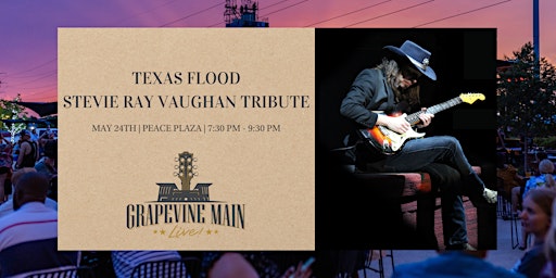 Imagem principal do evento Grapevine Main LIVE! | Texas Flood | Stevie Ray Vaughan Tribute