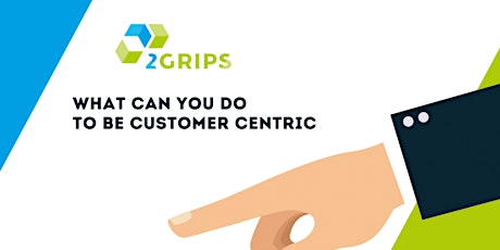 WHAT CAN YOU DO TO BE CUSTOMER CENTRIC ?